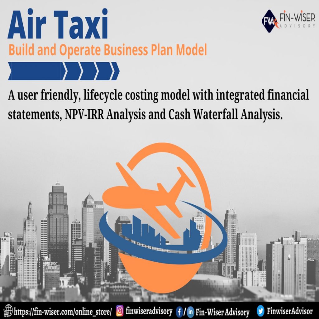 Air Taxi – Build and Operate Business Plan Model with 3 Statements and Valuation