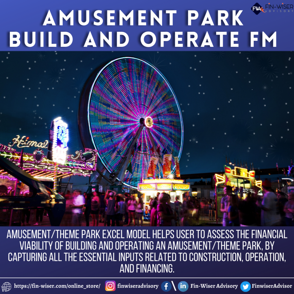 Amusement Park- 3 statement Financial Model with Cash Waterfall, NPV & IRR, Construction and Operation Phase