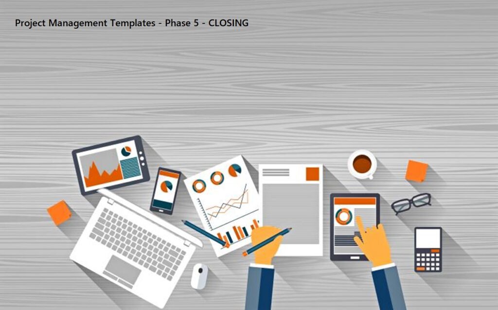 Project Management Templates - Phase 5 - CLOSING